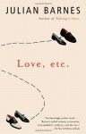 Love, etc. - Julian Barnes