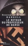 Le Retour du professeur de danse - Henning Mankell