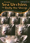 From Sea Urchins to Dolly the Sheep: Discovering Cloning - Sally Morgan