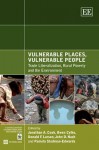 Vulnerable Places, Vulnerable People: Trade Liberalization, Rural Poverty and the Environment - Jonathan A. Cook, Bill Horrigan, Owen Cylke, D. F. Larson, World Bank Staff, World Wildlife Fund Staff