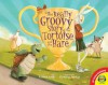 The Really Groovy Story of the Tortoise and the Hare - Kristyn Crow