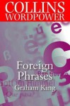 Foreign Phrases (Collins Word Power) - Graham King