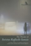 The Theatre of Societas Raffaello Sanzio - Joe Kelleher, Nicholas Ridout, Claudia Castellucci, Chiara Guidi, Romeo Castellucci