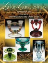 Glass Candlesticks of the Depression Era, Volume 2: Identification and Value Guide - Gene Florence, Cathy Florence