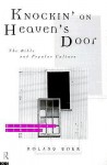 Knockin' on Heaven's Door: The Bible and Popular Culture - Roland Boer