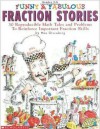 Funny & Fabulous Fraction Stories: 30 Reproducible Math Tales and Problems to Reinforce Important Fraction Skills - Dan Greenberg, Jared Lee