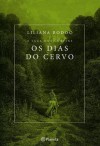 Os Dias do Cervo (A Saga dos Confins #1) - Liliana Bodoc, Sandra Martha Dolinsky