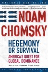 Hegemony or Survival (American Empire Project) - Noam Chomsky