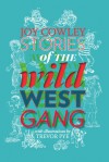 Stories of the Wild West Gang - Joy Cowley, Trevor Pye