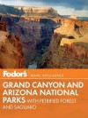 Fodor's National Parks: Grand Canyon & Arizona - Fodor's Travel Publications Inc., Fodor's Travel Publications Inc.