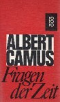 Fragen Der Zeit - Albert Camus