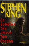 La bambina che amava Tom Gordon - Stephen King