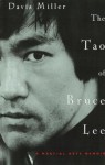 The Tao of Bruce Lee: A Martial Arts Memoir - Davis Miller