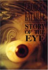 Story of the Eye - Georges Bataille, Joachim Neugroschel, Dovid Bergelson