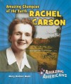 Amazing Champion of the Earth Rachel Carson - Mary Dodson Wade