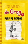 Dias de Perros (Diario de greg, 4) - Jeff Kinney, MORAN ORTIZ, ESTEBAN