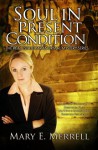 Soul in Present Condition (The Real Estate Paranormal Mystery Series) - Mary E. Merrell