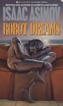 Robot Dreams (Masterworks of Science Fiction and Fantasy) - Isaac Asimov, Ralph McQuarrie