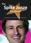 The Spike Jonze Handbook - Everything You Need to Know about Spike Jonze - Emily Smith