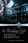 The Wedding Gift - Kathleen McKenna