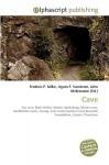 Cave - Agnes F. Vandome, John McBrewster, Sam B Miller II