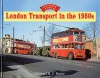 London Transport in the 1950s - Michael H.C Baker