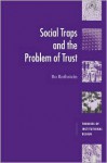 Social Traps and the Problem of Trust - Bo Rothstein