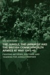 The Japanese and the British Commonwealth Armies at War, 1941-45 (Military History and Policy) - Tim Moreman