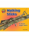 Walking Sticks: The World's Longest Insects - Leon Gray