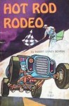 Hot Rod Rodeo - Robert Sidney Bowen