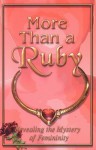 More Than a Ruby: Revealing the Mystery of Feminity - Leslie Johnson