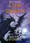 L'oeil du dragon, Tome 2 (French Edition) - Mark Robson