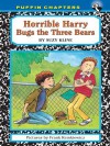 Horrible Harry Bugs the Three Bears - Suzy Kline