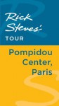 Rick Steves' Tour: Pompidou Center, Paris - Rick Steves, Steve Smith, Gene Openshaw