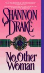 No Other Woman - Shannon Drake