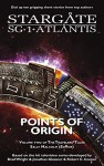 STARGATE SG-1 / STARGATE ATLANTIS: Points of Origin (Volume two of the travelers' tales) - Amy Griswold, T. Fox Dunham, Geonn Cannon, Jo Graham, Suzanne Wood, Laura Harper, Sally Malcolm, Karen Miller, Peter J. Evans, Aaron Rosenberg