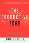 The Productive Edge: A New Strategy for Economic Growth - Richard K. Lester