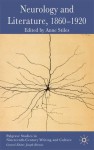 Neurology and Literature, 1860-1920 - Anne Stiles, Joseph Bristow