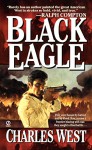 Black Eagle - Charles G. West