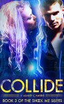 Collide (Shock Me Book 3) - Ashley C. Harris