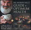 Guide to Optimum Health - Andrew Weil