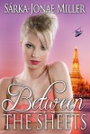 Between the Sheets - Sarka-Jonae Miller