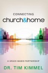 Connecting Church & Home: A Grace-Based Partnership - Tim Kimmel