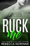 Ruck Me: (Dublin Rugby #2) - Rebecca Norinne