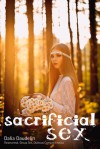 Sacrificial Sex (Paranormal, Group Sex, Dubious Consent Erotica) - Dalia Daudelin