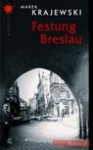 Festung Breslau - Marek Krajewski