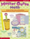 Mother Goose Math: Adorable Activities, Games, and Manipulatives Based on Favorite Nursery Rhymes-That Meet the NCTM Standards - Deborah Schecter