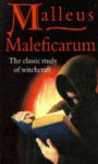 Malleus Maleficarum: The Classic Study of Witchcraft - Heinrich Kramer, Jakob Sprenger, Montague Summers