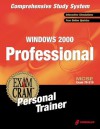 Windows 2000 Professional Exam Cram Personal Trainer MCSE Exam 70-210 - Dan Balter, Dan Holme, Todd Logan, Laurie Salmon