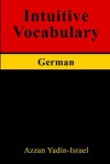 Intuitive Vocabulary: German - Azzan Yadin-Israel